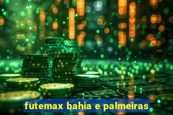 futemax bahia e palmeiras